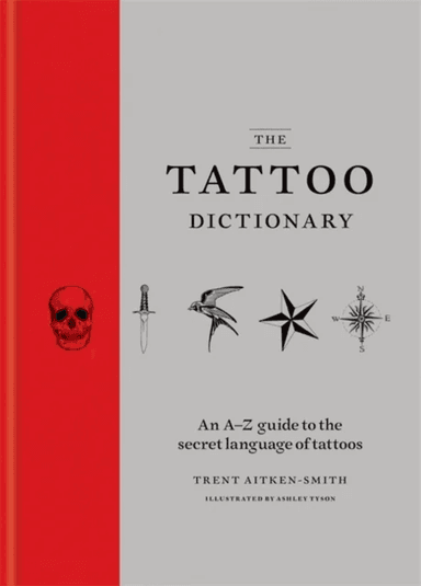The Tattoo Dictionary av Trent Aitken-Smith, Ashley Tyson