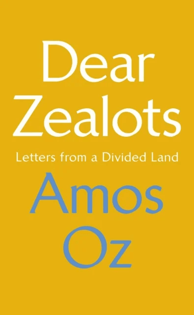 Dear Zealots av Amos Oz