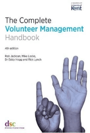 The Complete Volunteer Management Handbook av Rob Jackson, Mike Locke, Dr Eddy Hogg, Rick Lynch