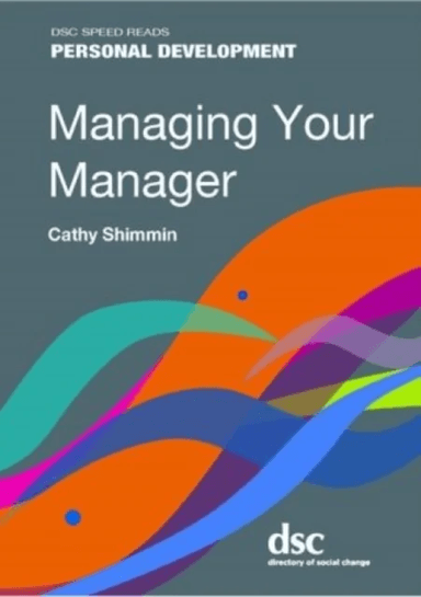 Managing Your Manager av Cathy Shimmin