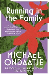 Running in the Family av Michael Ondaatje