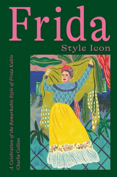 Frida: Style Icon av Charlie Collins
