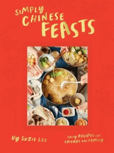 Simply Chinese Feasts av Suzie Lee