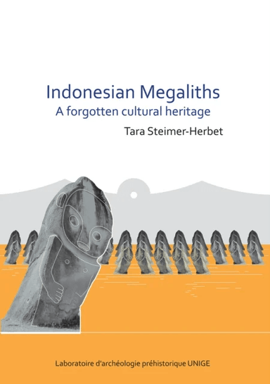 Indonesian Megaliths: A Forgotten Cultural Heritage av Tara Steimer-Herbet