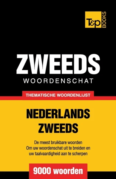 Thematische woordenschat Nederlands-Zweeds - 9000 woorden av Andrey Taranov