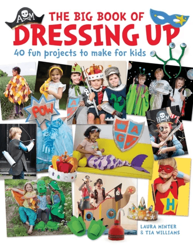The Big Book of Dressing Up av Laura Minter, Tia Williams
