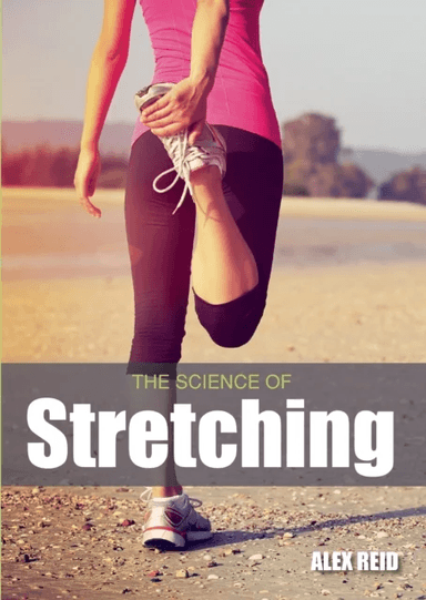 The Science of Stretching av Alex Reid