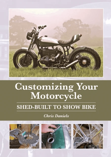 Customizing Your Motorcycle av Chris Daniels