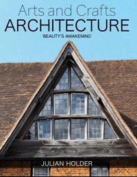 Arts and Crafts Architecture av Julian Holder