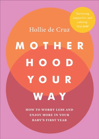 Motherhood Your Way av Hollie de Cruz