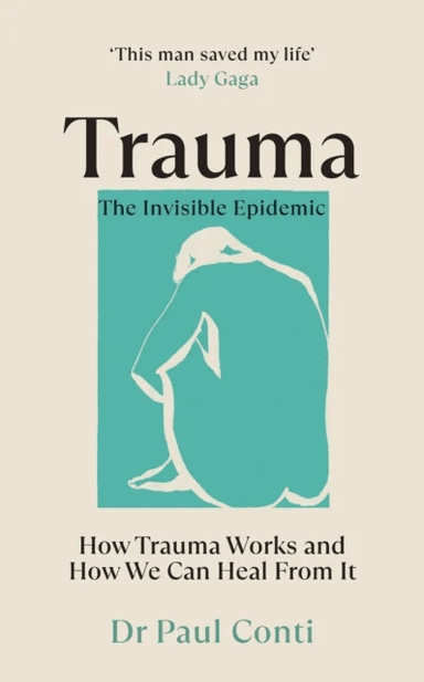 Trauma: The Invisible Epidemic av Dr Paul Conti