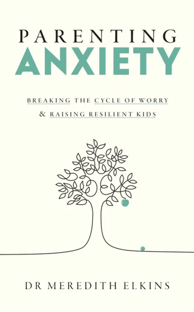 Parenting Anxiety av Meredith Elkins