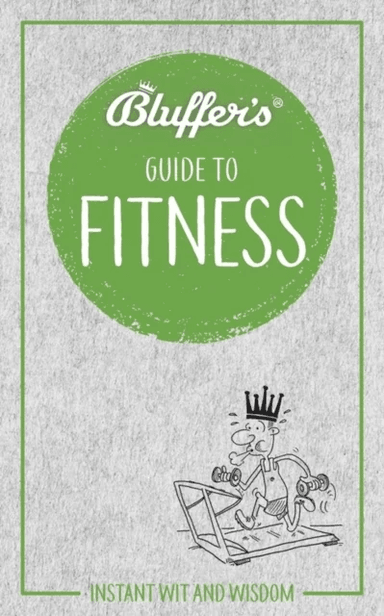Bluffer's Guide to Fitness av Chris Carra