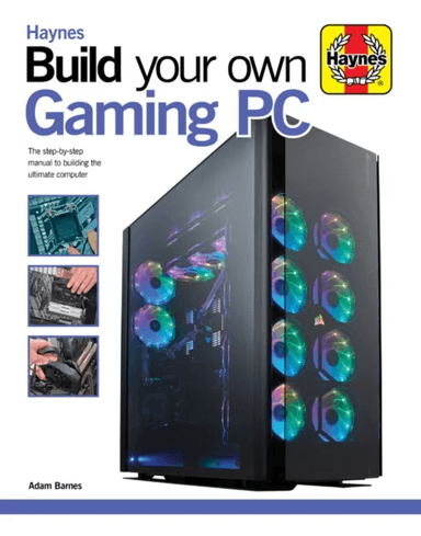 Build Your Own Gaming PC av Adam Barnes