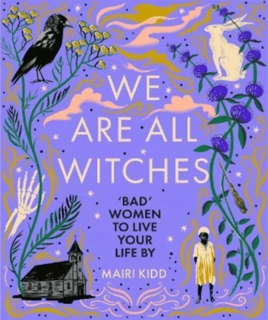 We Are All Witches av Mairi Kidd