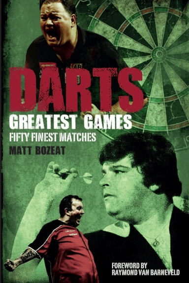 Darts Greatest Games av Matt Bozeat