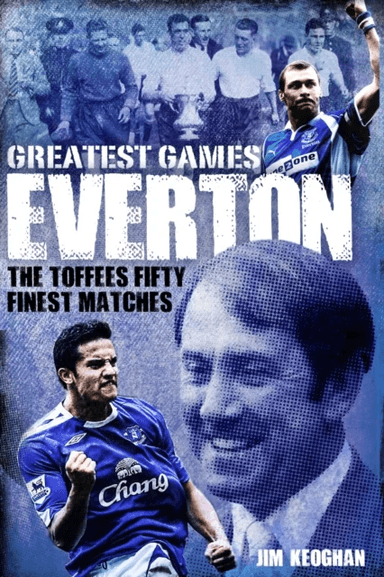 Everton Greatest Games av Jim Keoghan