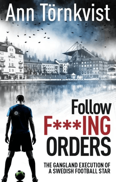 Follow Fucking Orders av Ann Törnkvist