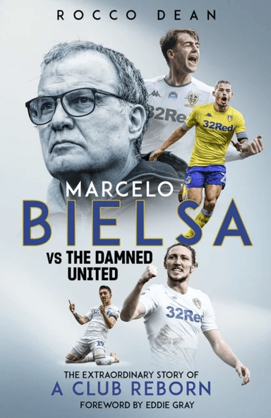 Marcelo Bielsa vs The Damned United av Rocco Dean