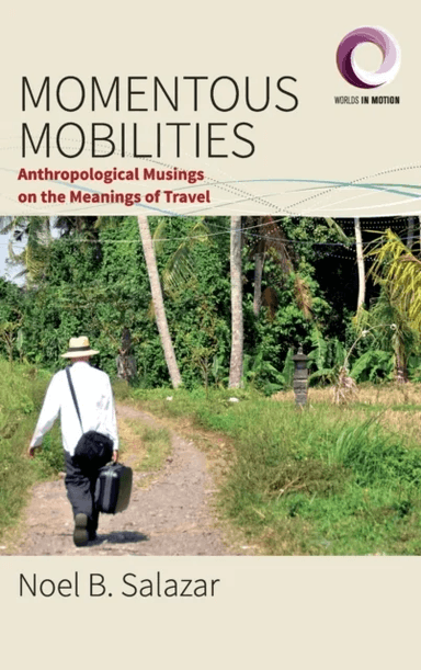 Momentous Mobilities av Noel B. Salazar