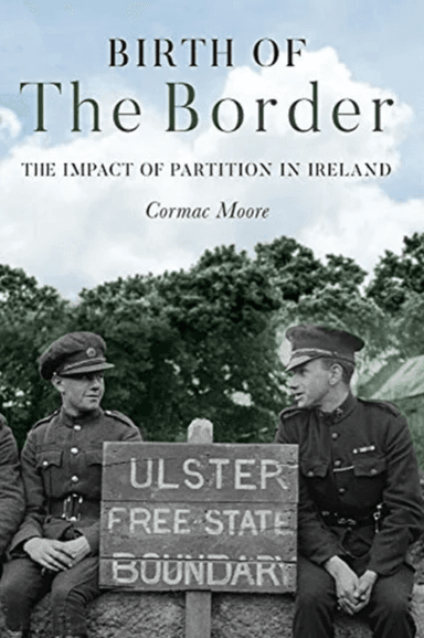 Birth of the Border av Cormac Moore