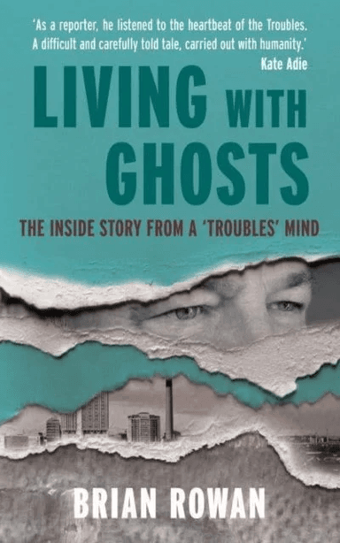 Living with Ghosts av Brian Rowan