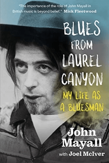 Blues From Laurel Canyon: My Life as a Bluesman av John Mayall, Joel McIver