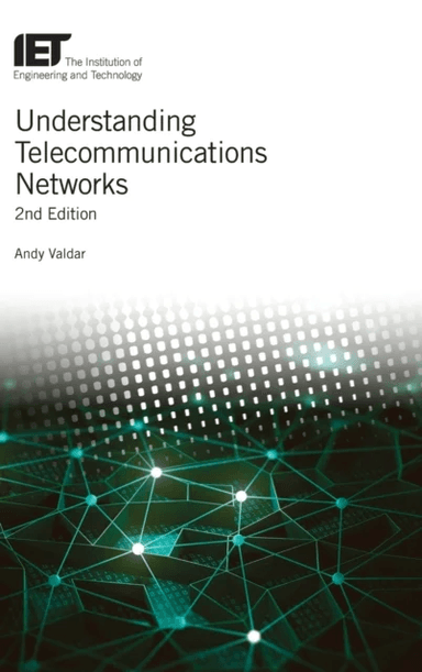 Understanding Telecommunications Networks av Andy (Visiting Professor University College London UK) Valdar