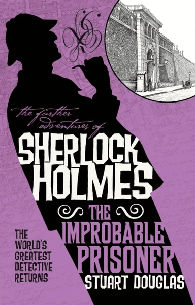 The Further Adventures of Sherlock Holmes - The Improbable Prisoner av Stuart Douglas