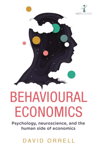 Behavioural Economics av David Orrell