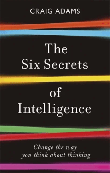 The Six Secrets of Intelligence av Craig Adams