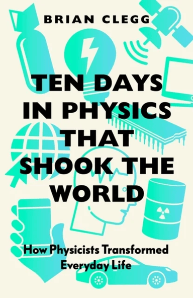 Ten Days in Physics that Shook the World av Brian Clegg