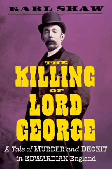 The Killing of Lord George av Karl Shaw