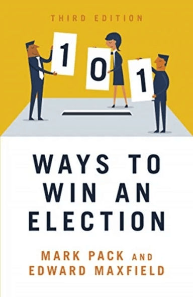 101 Ways to Win An Election av Edward Maxfield