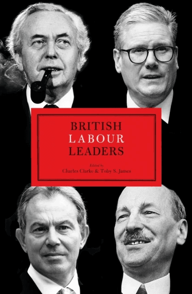 BRITISH LABOUR LEADERS av Charles Clarke