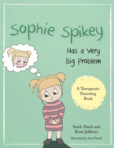 Sophie Spikey Has a Very Big Problem av Sarah Naish, Rosie Jefferies