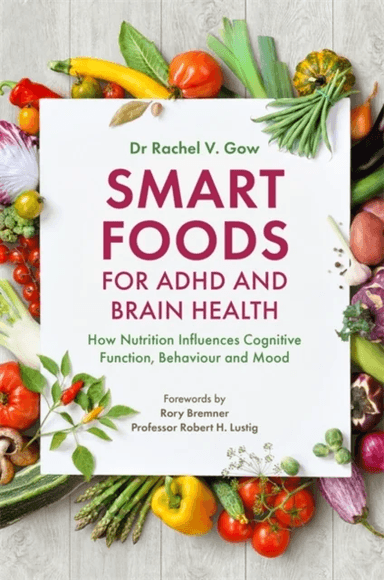 Smart Foods for ADHD and Brain Health av Rachel Gow