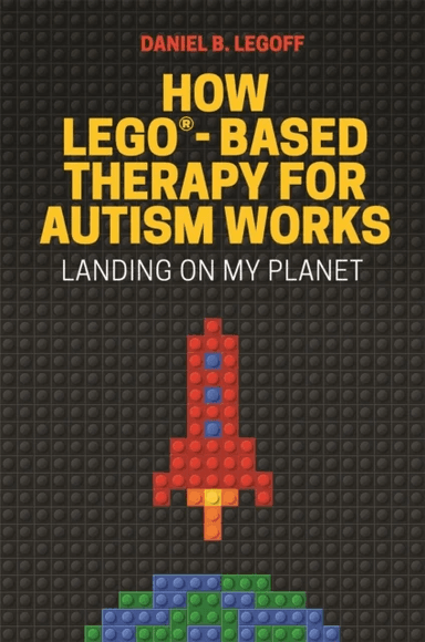 How LEGO (R)-Based Therapy for Autism Works av Daniel B. LeGoff