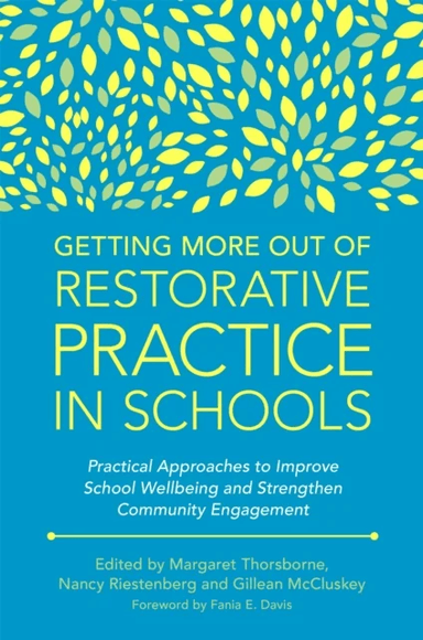 Getting More Out of Restorative Practice in Schools