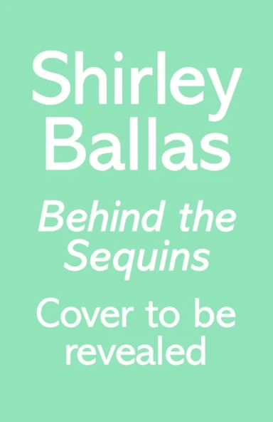 Behind the Sequins av Shirley Ballas