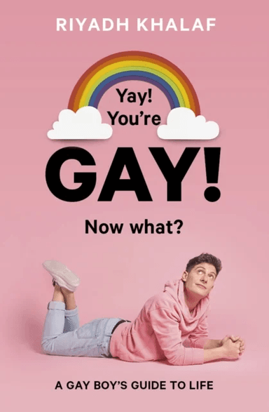Yay! You're Gay! Now What? av Riyadh Khalaf