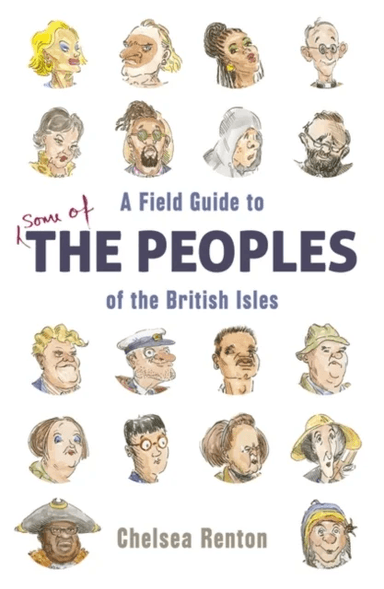 A Field Guide to the Peoples of the British Isles av Chelsea Renton