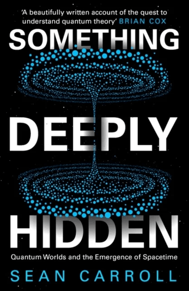 Something Deeply Hidden av Sean Carroll