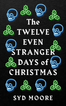 The Twelve Even Stranger Days of Christmas av Syd Moore