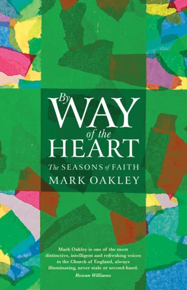 By Way of the Heart av Mark Oakley