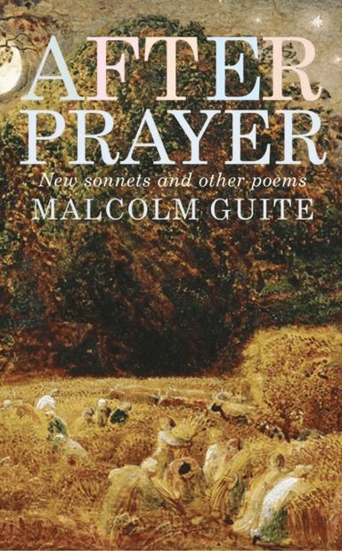 After Prayer av Malcolm Guite