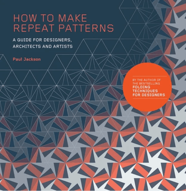 How to Make Repeat Patterns av Paul Jackson