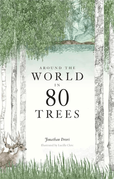 Around the World in 80 Trees av Jonathan Drori