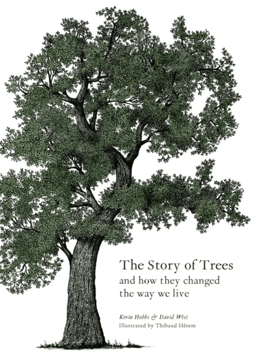 The Story of Trees av Kevin Hobbs, David West