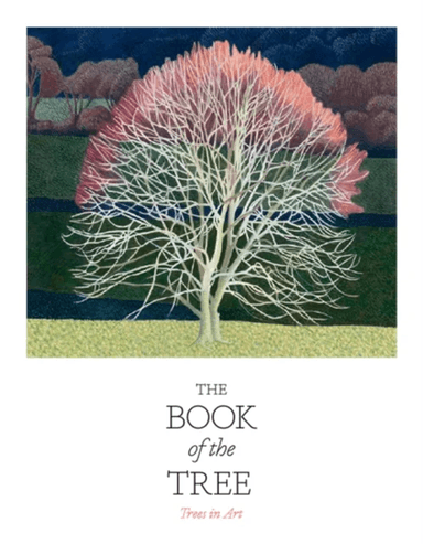 The Book of the Tree av Angus Hyland, Kendra Wilson